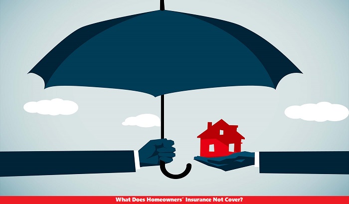 What Does Homeowners’ Insurance Not Cover?