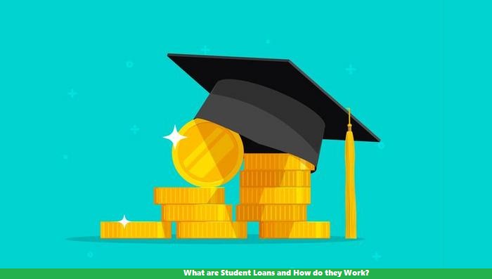 What are Student Loans and How do they Work?